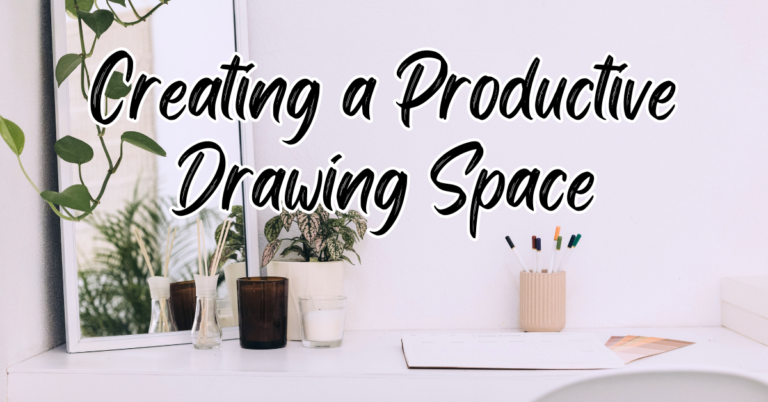 Tips for creating a productive drawing space